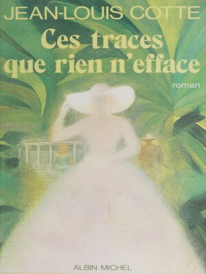 cover image of Ces traces que rien n'efface